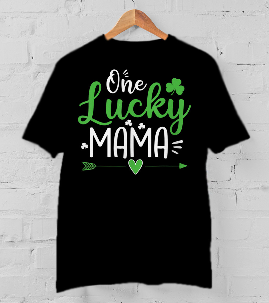 One Lucky Mama St. Patrick's Day Clover Arrow Heart T-Shirt
