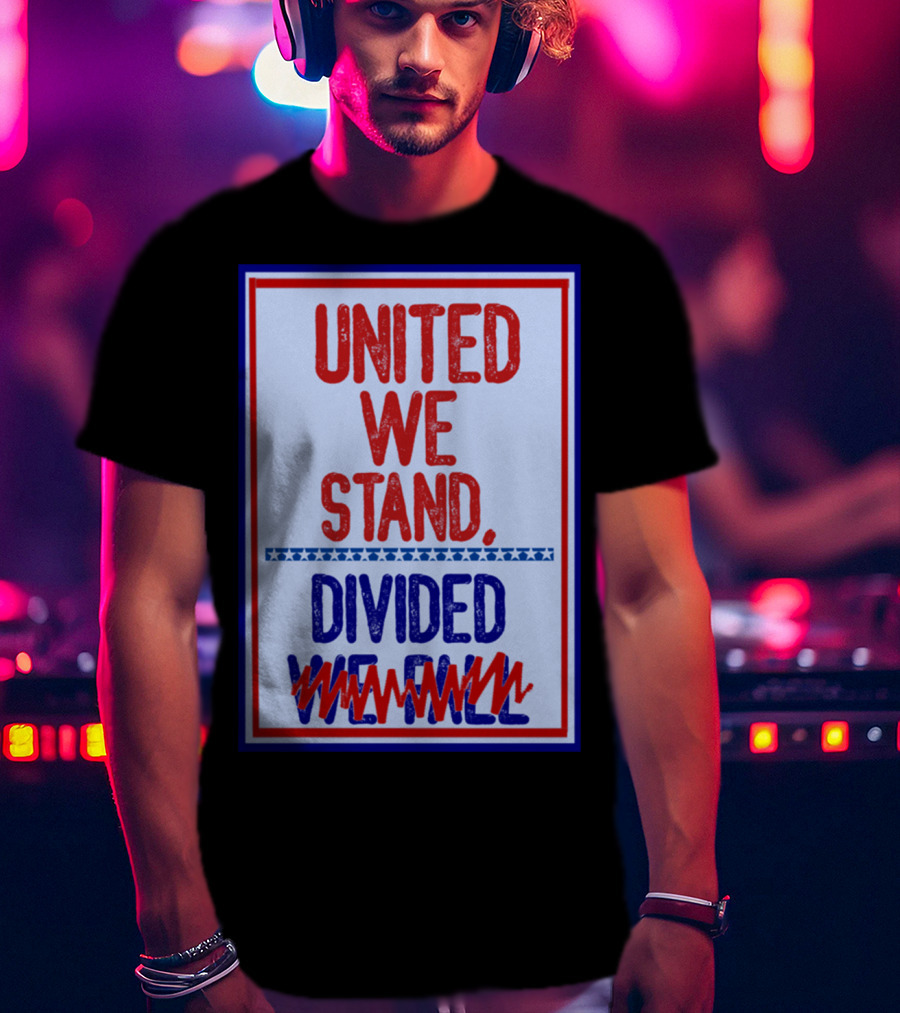 Stephen Colbert United We Stand Divided We Fail T-Shirt