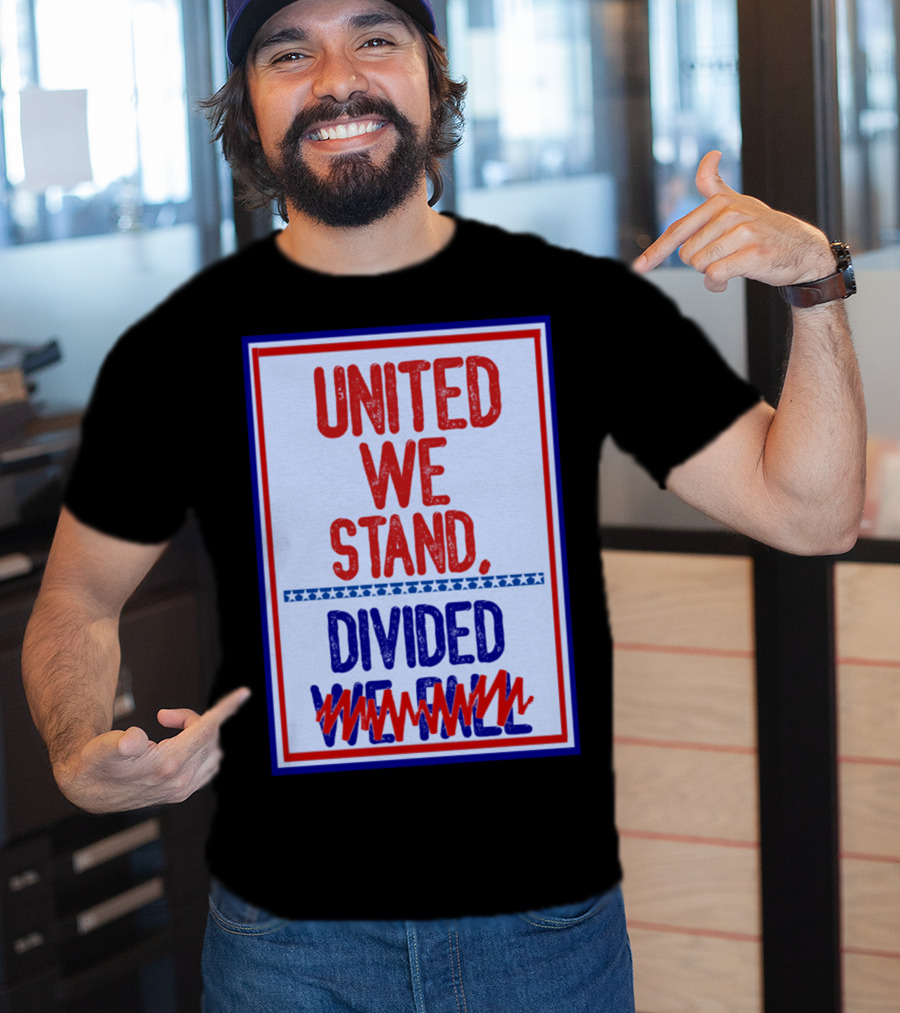 Stephen Colbert United We Stand Divided We Fail T-Shirt