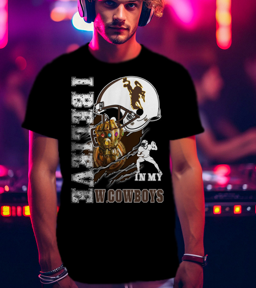 I Believe In My W Cowboys Football Fan Art Crossover T-Shirt