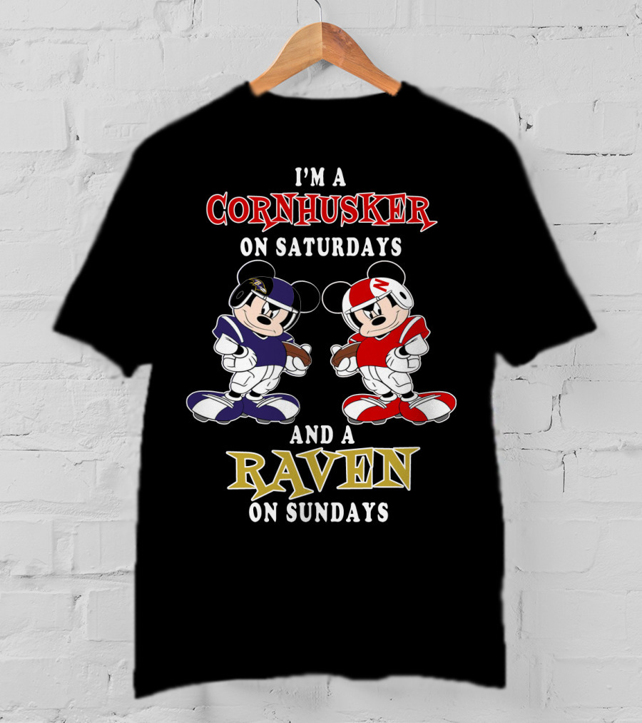 I'm A Cornhusker On Saturdays And A Raven On Sundays With Football Mickey Characters T-Shirt
