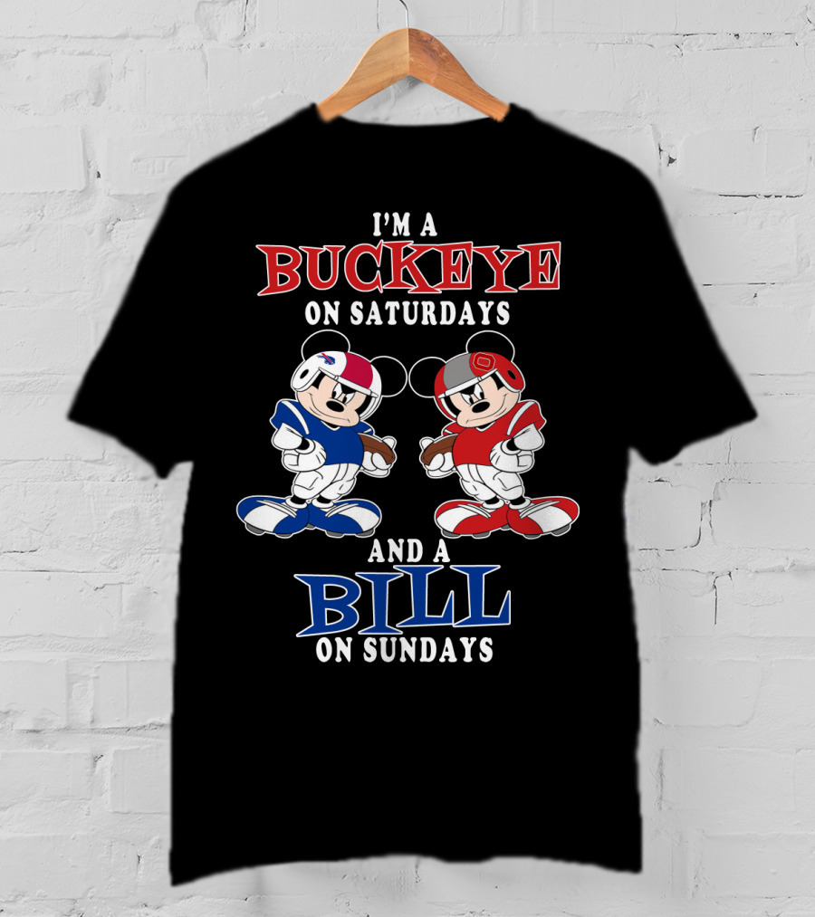 I'm A Buckeye On Saturdays And A Bill On Sundays T-Shirt