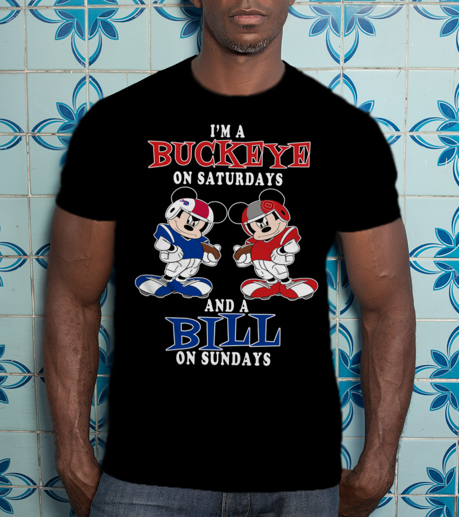 I'm A Buckeye On Saturdays And A Bill On Sundays T-Shirt