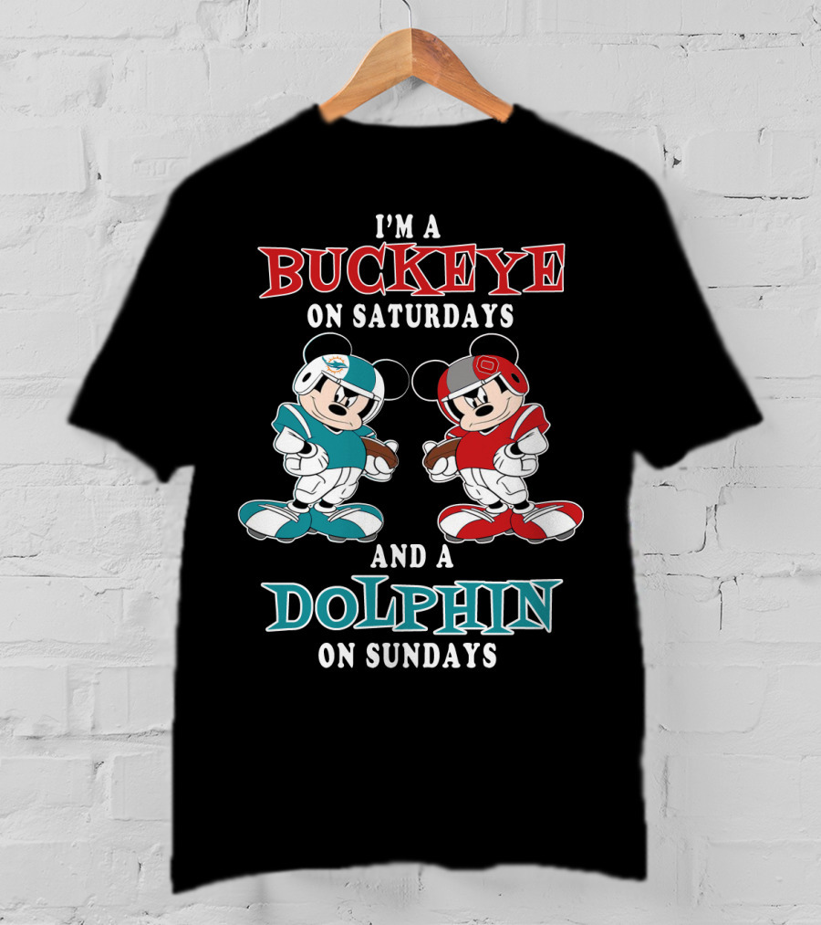 I'm A Buckeye On Saturdays And A Dolphin On Sundays T-Shirt