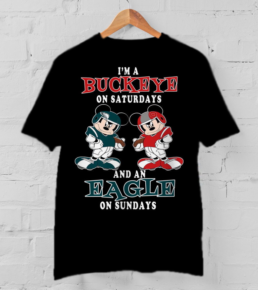 I'm A Buckeye On Saturdays And An Eagle On Sundays T-Shirt