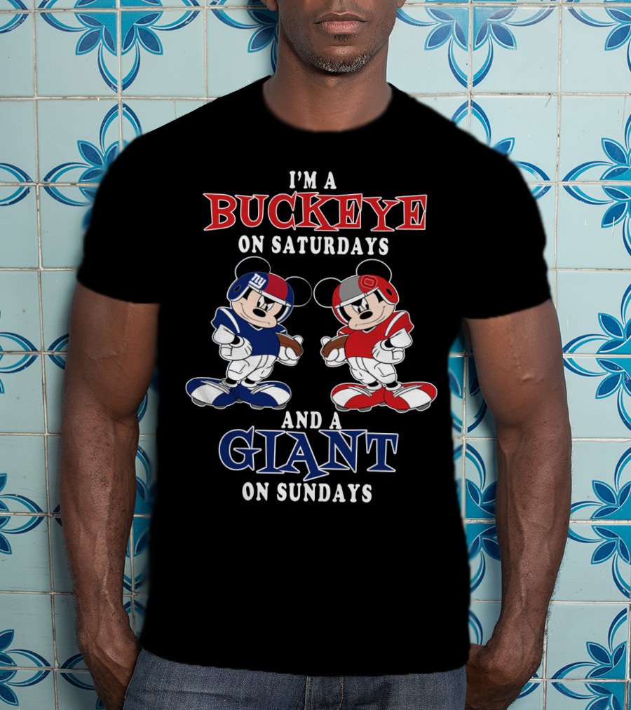 I'm A Buckeye On Saturdays And A Giant On Sundays T-Shirt