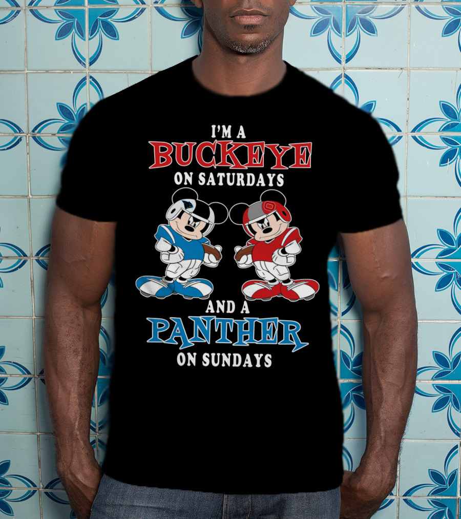I'm A Buckeye On Saturdays And A Panther On Sundays T-Shirt