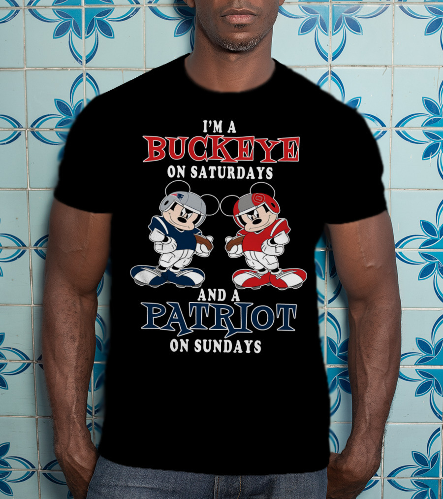 I'm A Buckeye On Saturdays And A Patriot On Sundays T-Shirt