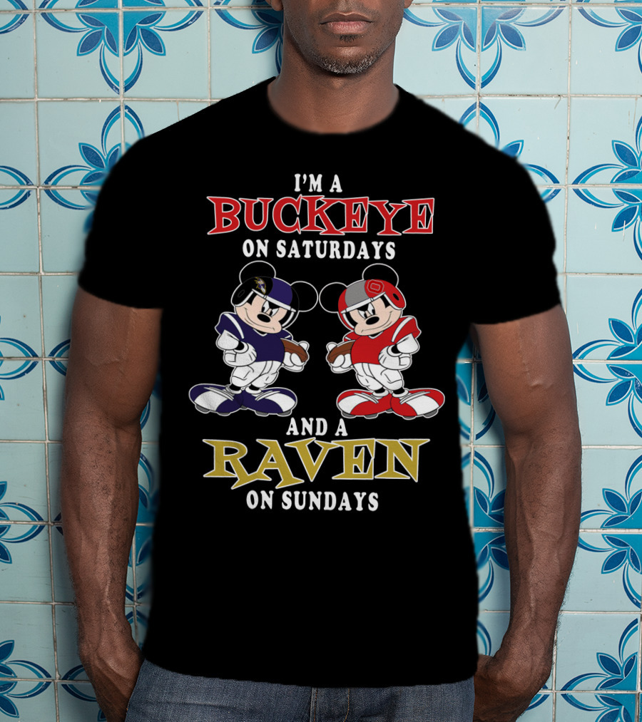 I'm A Buckeye On Saturdays And A Raven On Sundays T-Shirt