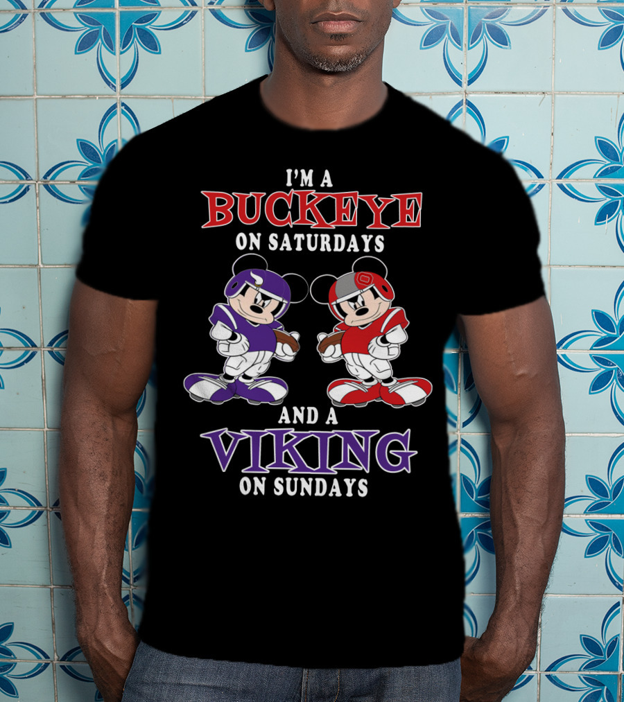 I'm A Buckeye On Saturdays And A Viking On Sundays T-Shirt