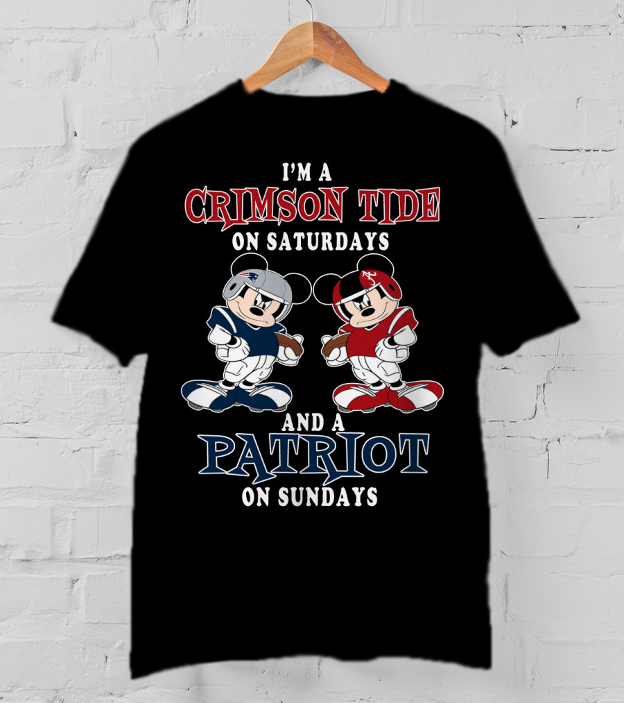 I'm A Crimson Tide On Saturdays And A Patriot On Sundays T-Shirt