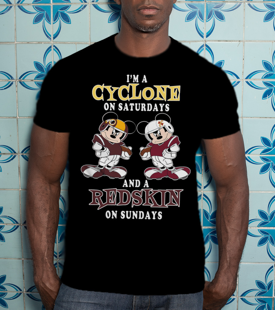 I'm A Cyclone On Saturdays And A Redskin On Sundays T-Shirt