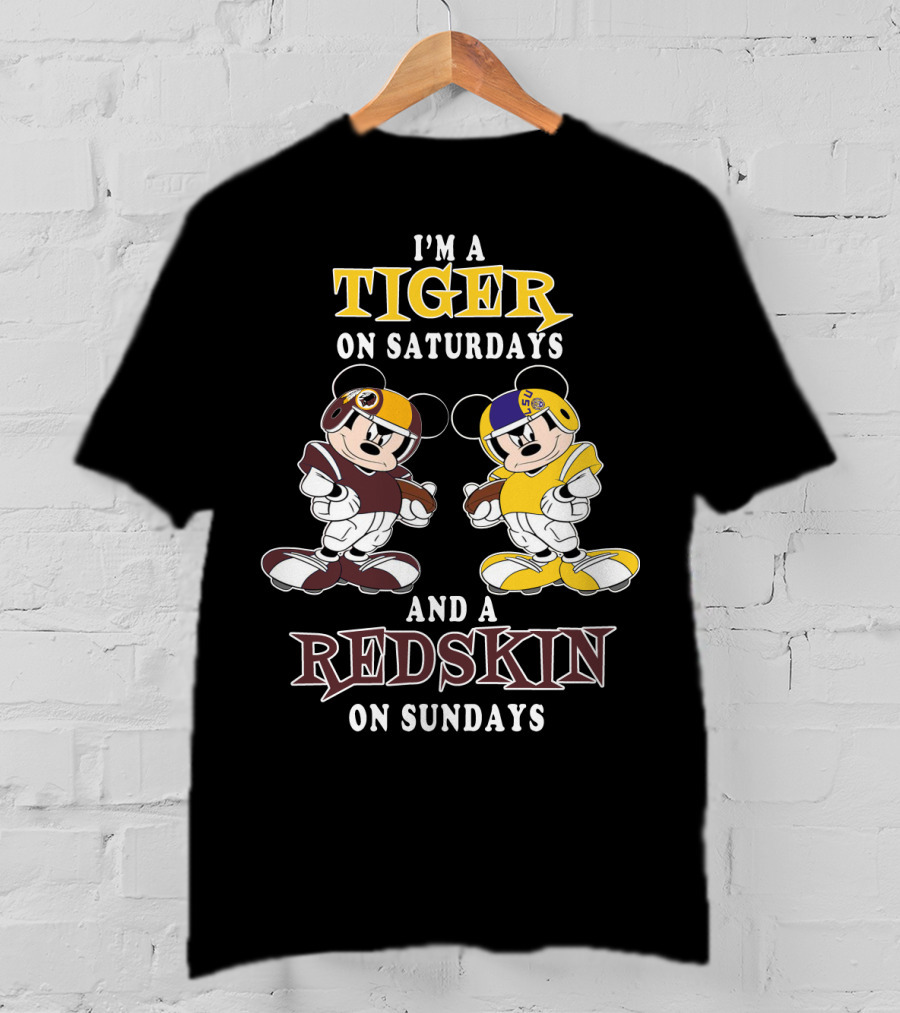 I'm A Tiger On Saturdays And A Redskin On Sundays T-Shirt