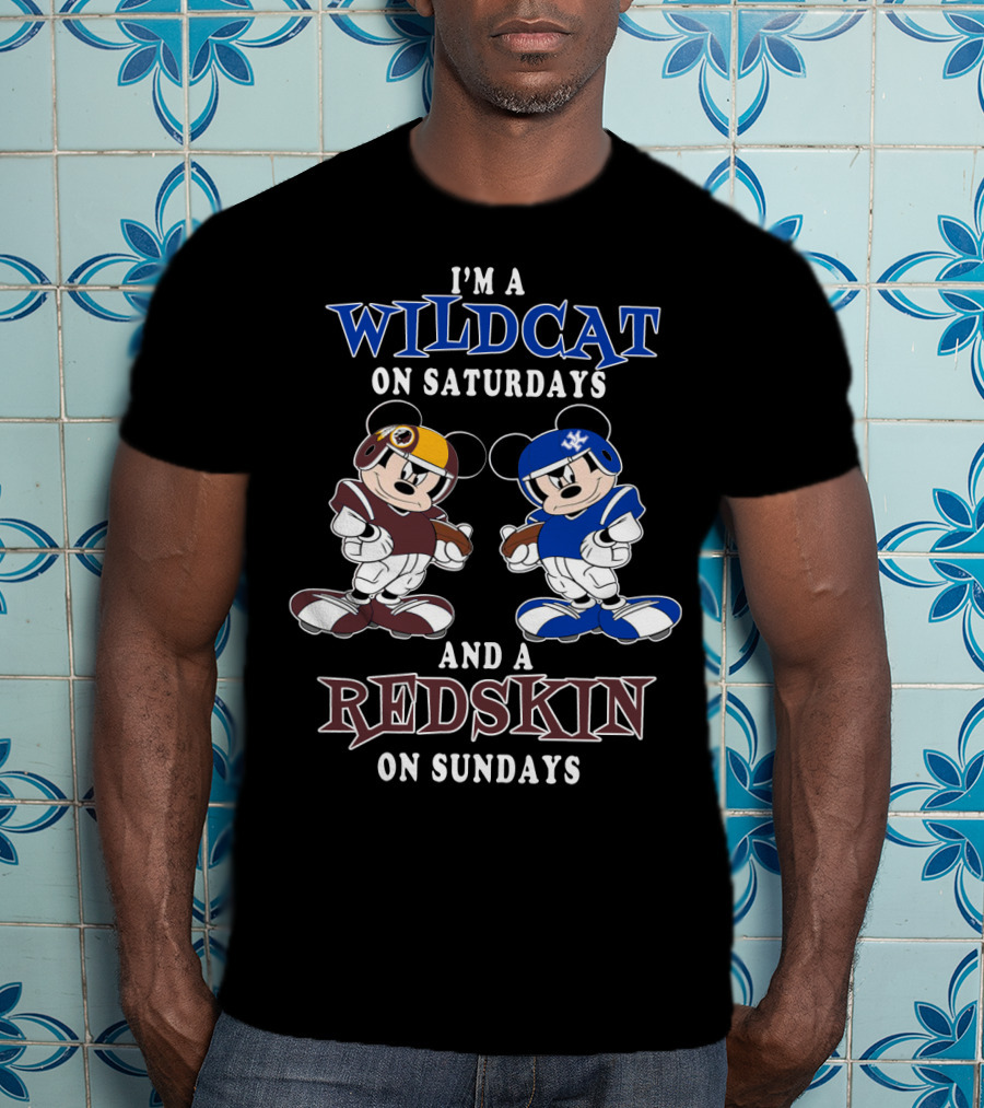 I'm A Wildcat On Saturdays And A Redskin On Sundays Mickey T-Shirt
