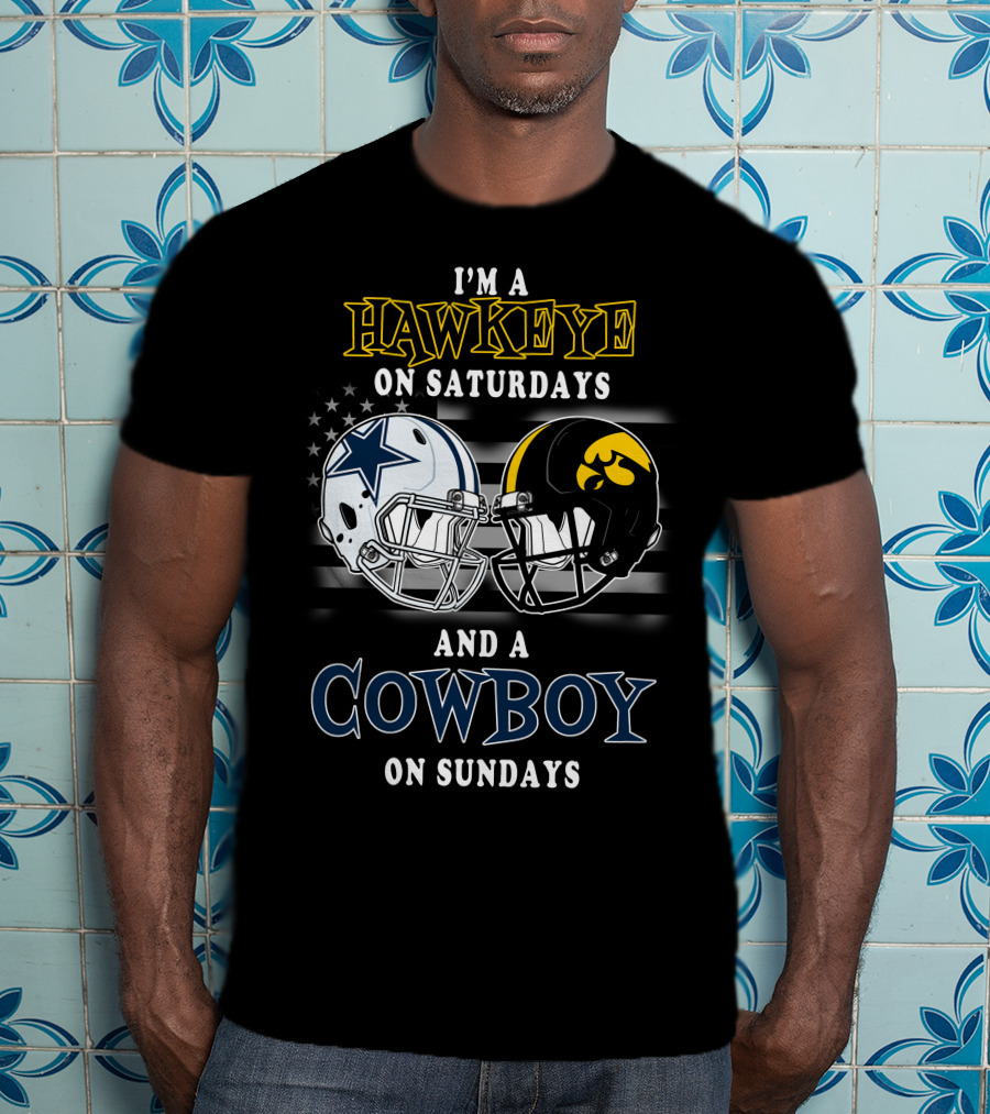 I'm A Hawkeye On Saturdays And A Cowboy On Sundays T-Shirt