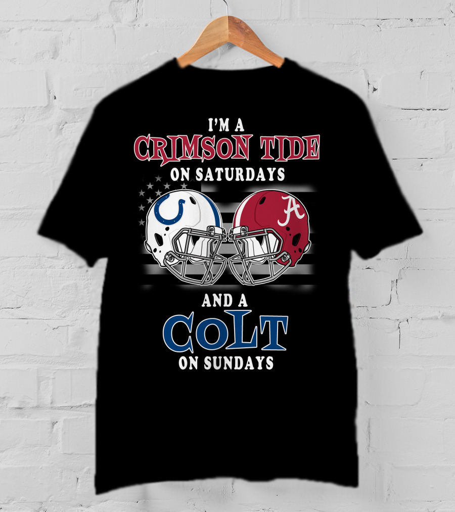 I'm A Crimson Tide On Saturdays And A Colt On Sundays T-Shirt
