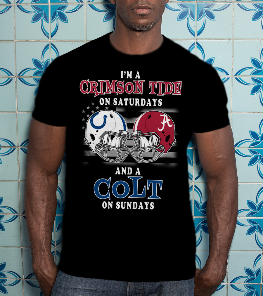 I'm A Crimson Tide On Saturdays And A Colt On Sundays T-Shirt