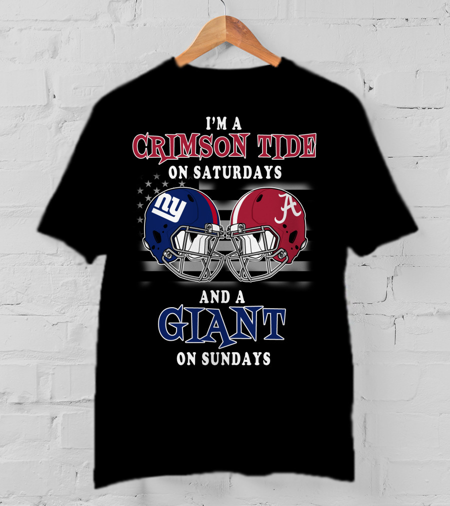 I'm A Crimson Tide On Saturdays And A Giant On Sundays T-Shirt