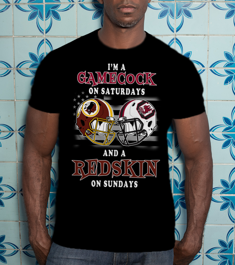 I'm A Gamecock On Saturdays And A Redskin On Sundays T-Shirt