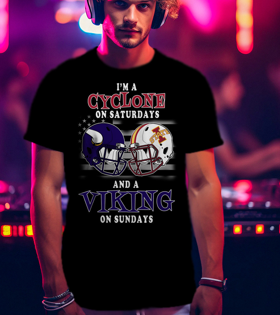 I'm A Cyclone On Saturdays And A Viking On Sundays T-Shirt