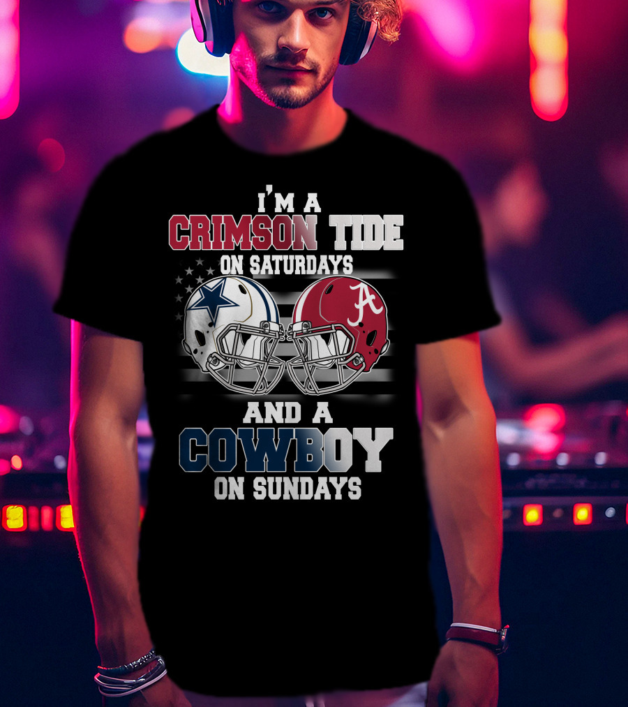 I’m A Crimson Tide On Saturdays And A Cowboy On Sundays T-Shirt