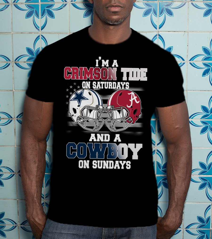 I’m A Crimson Tide On Saturdays And A Cowboy On Sundays T-Shirt