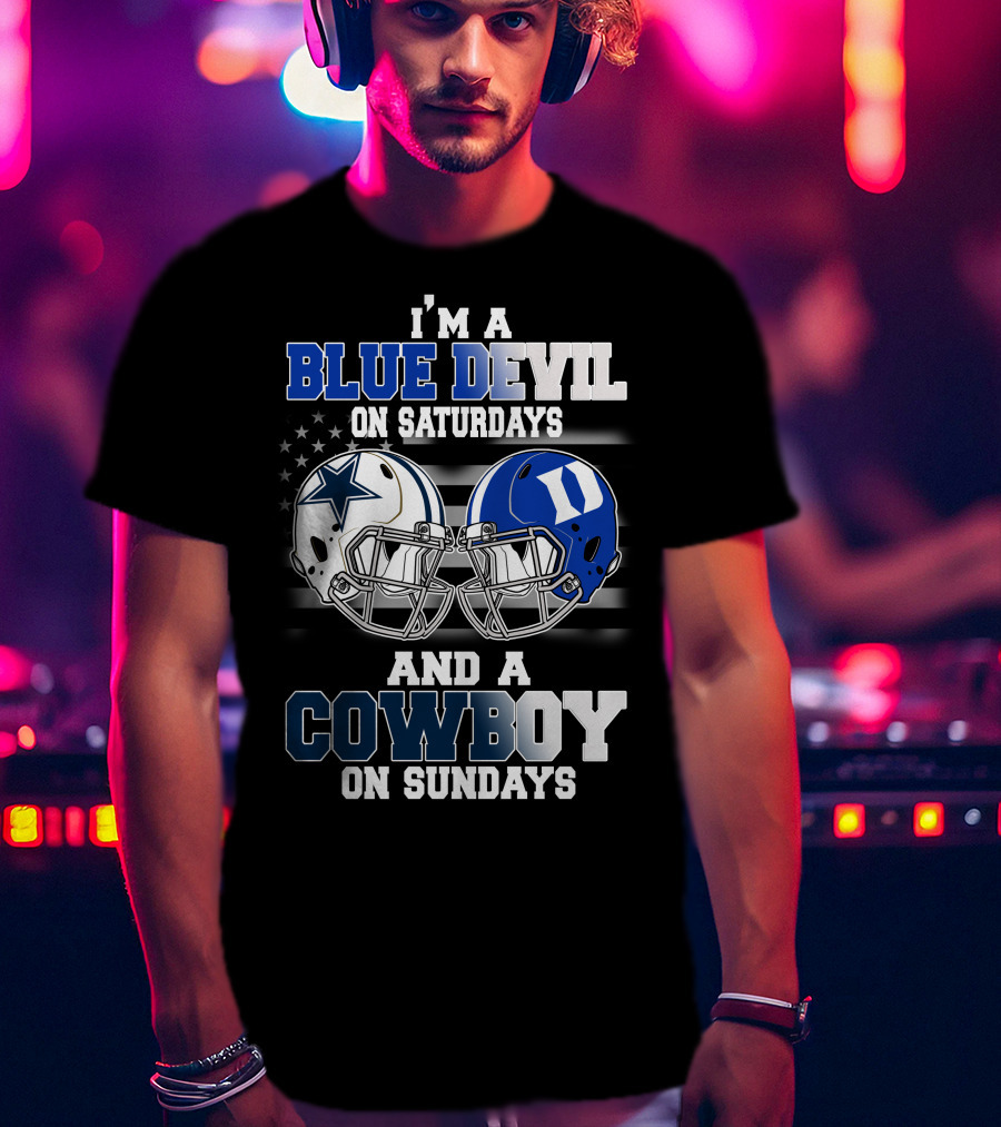 I'm A Blue Devil On Saturdays And A Cowboy On Sundays T-Shirt
