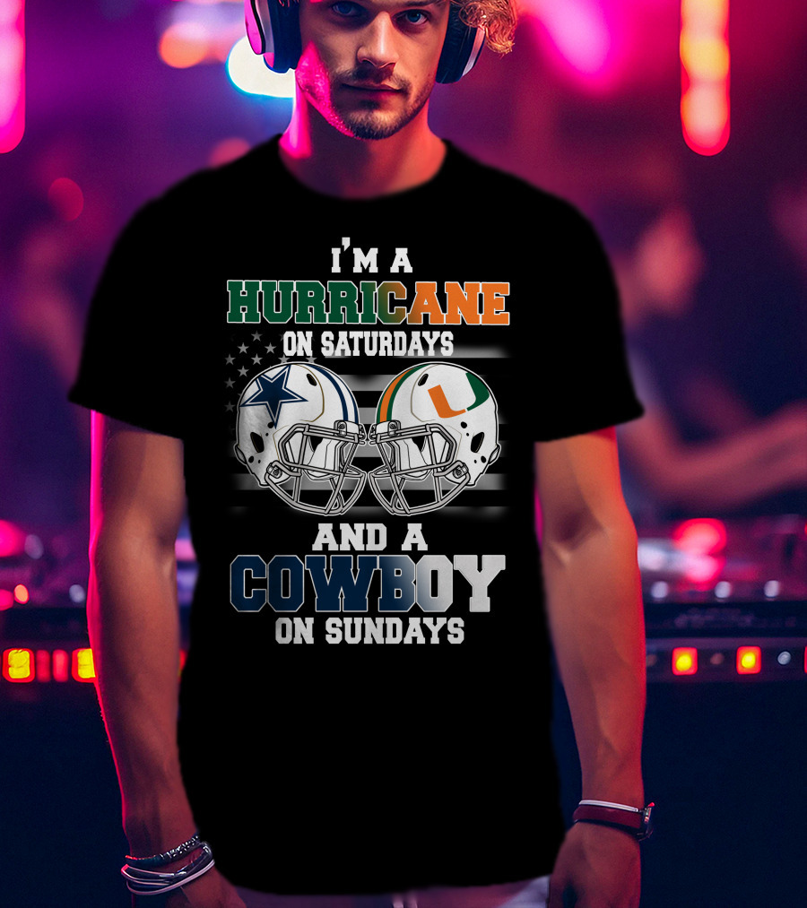 I'm A Hurricane On Saturdays And A Cowboy On Sundays T-Shirt