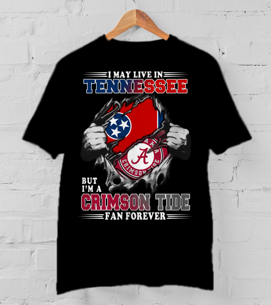 Tennessee Resident Alabama Crimson Tide Fan Forever T-Shirt