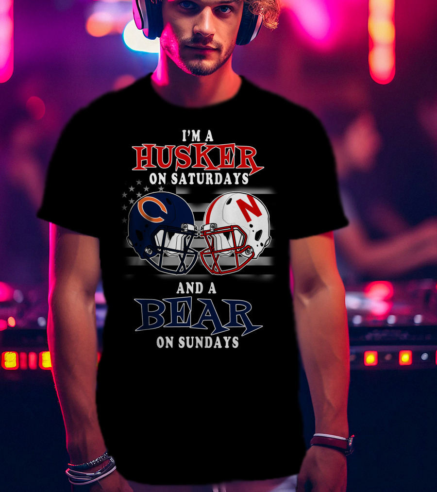 I'm A Husker On Saturdays And A Bear On Sundays T-Shirt