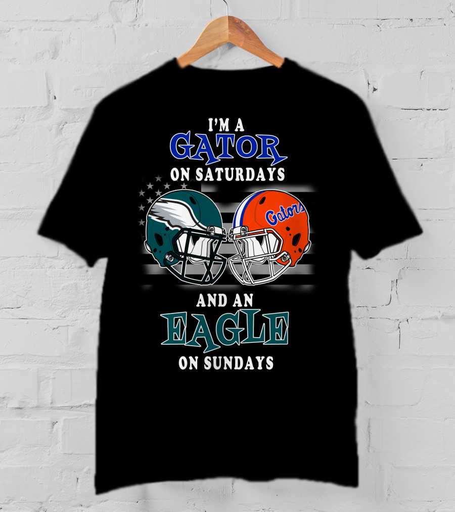 I'm A Gator On Saturdays And An Eagle On Sundays T-Shirt