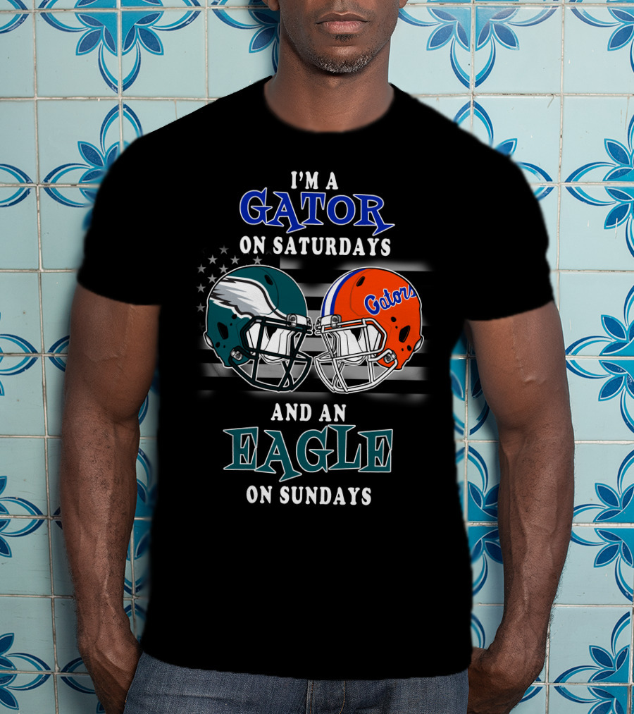 I'm A Gator On Saturdays And An Eagle On Sundays T-Shirt