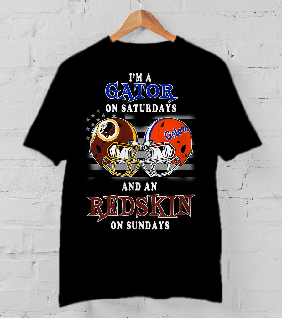 I'm A Gator On Saturdays And A Redskin On Sundays T-Shirt