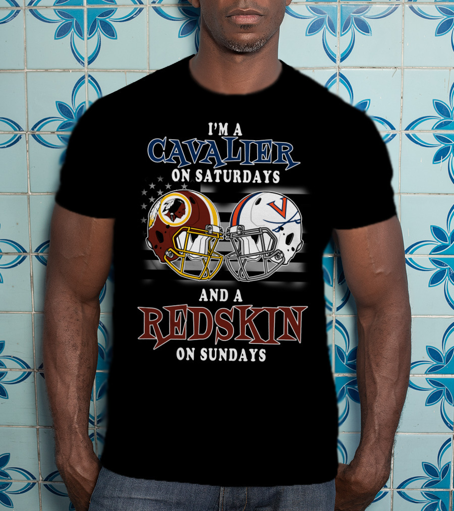 I'm A Cavalier On Saturdays And A Redskin On Sundays T-Shirt