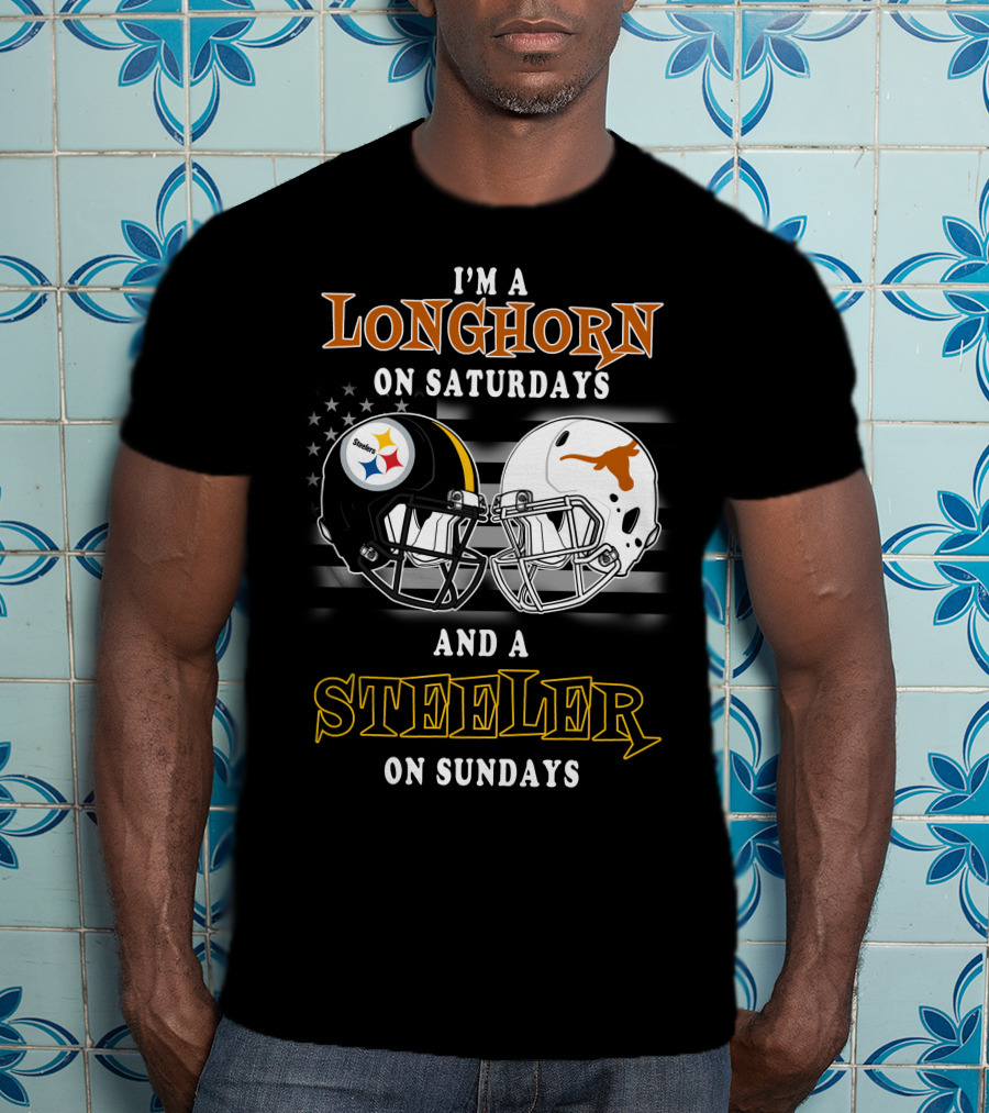 I'm A Longhorn On Saturdays And A Steeler On Sundays T-Shirt
