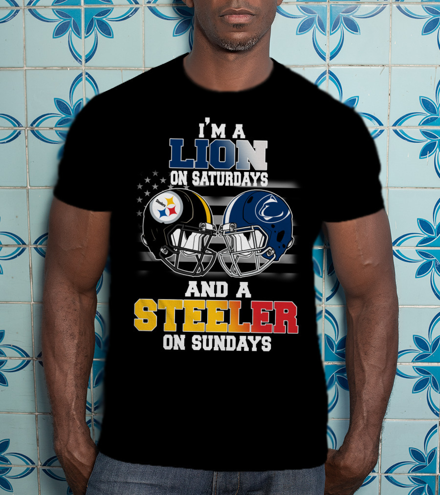 I'm A Lion On Saturdays And A Steeler On Sundays T-Shirt