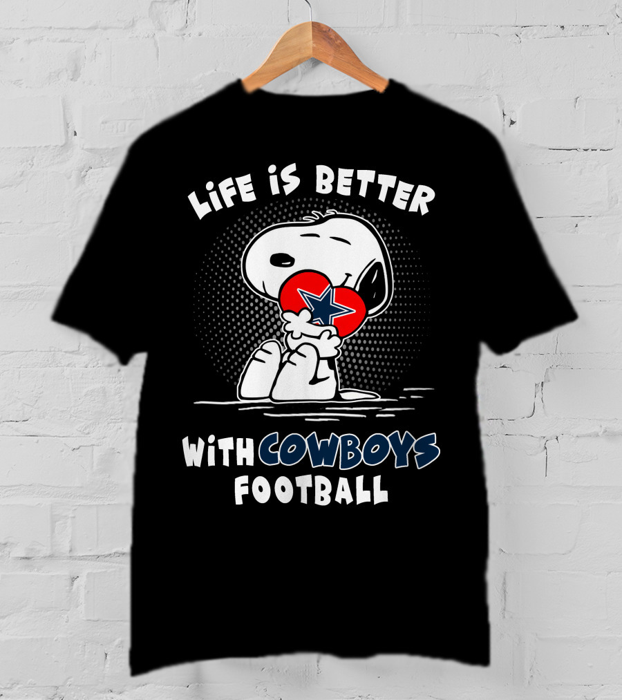 Life Is Better With Cowboys Football Snoopy Hugging Heart With Star T-Shirt