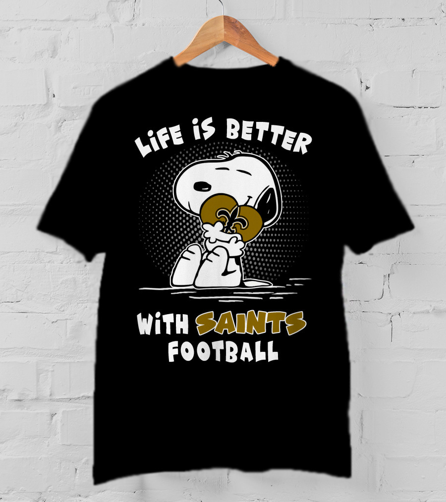 Life Is Better With Saints Football Snoopy Hugging Fleur-De-Lis T-Shirt