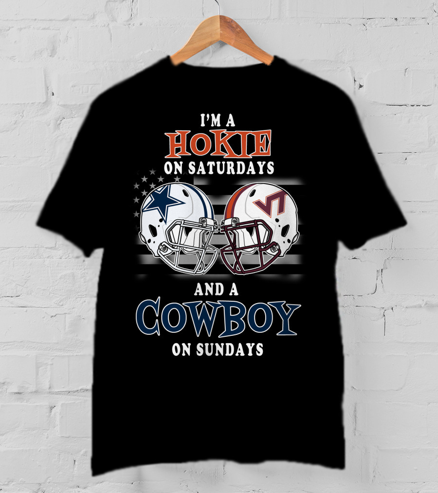 I'm A Hokie On Saturdays And A Cowboy On Sundays T-Shirt