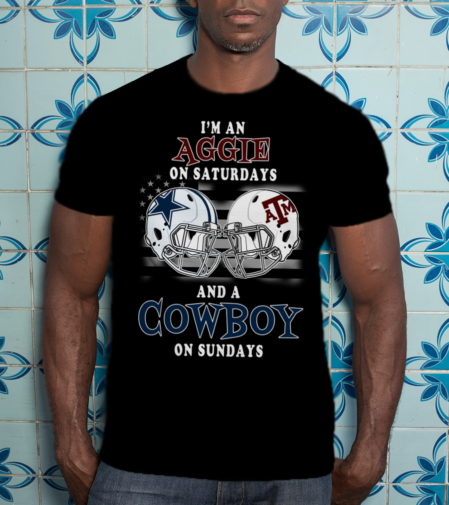 I'm An Aggie On Saturdays And A Cowboy On Sundays With Helmets And Stars T-Shirt