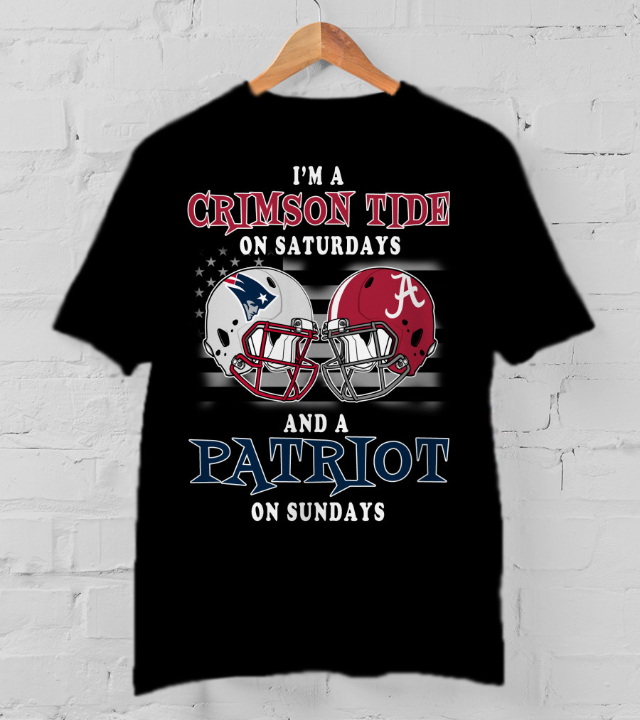 I'm A Crimson Tide On Saturdays And A Patriot On Sundays T-Shirt