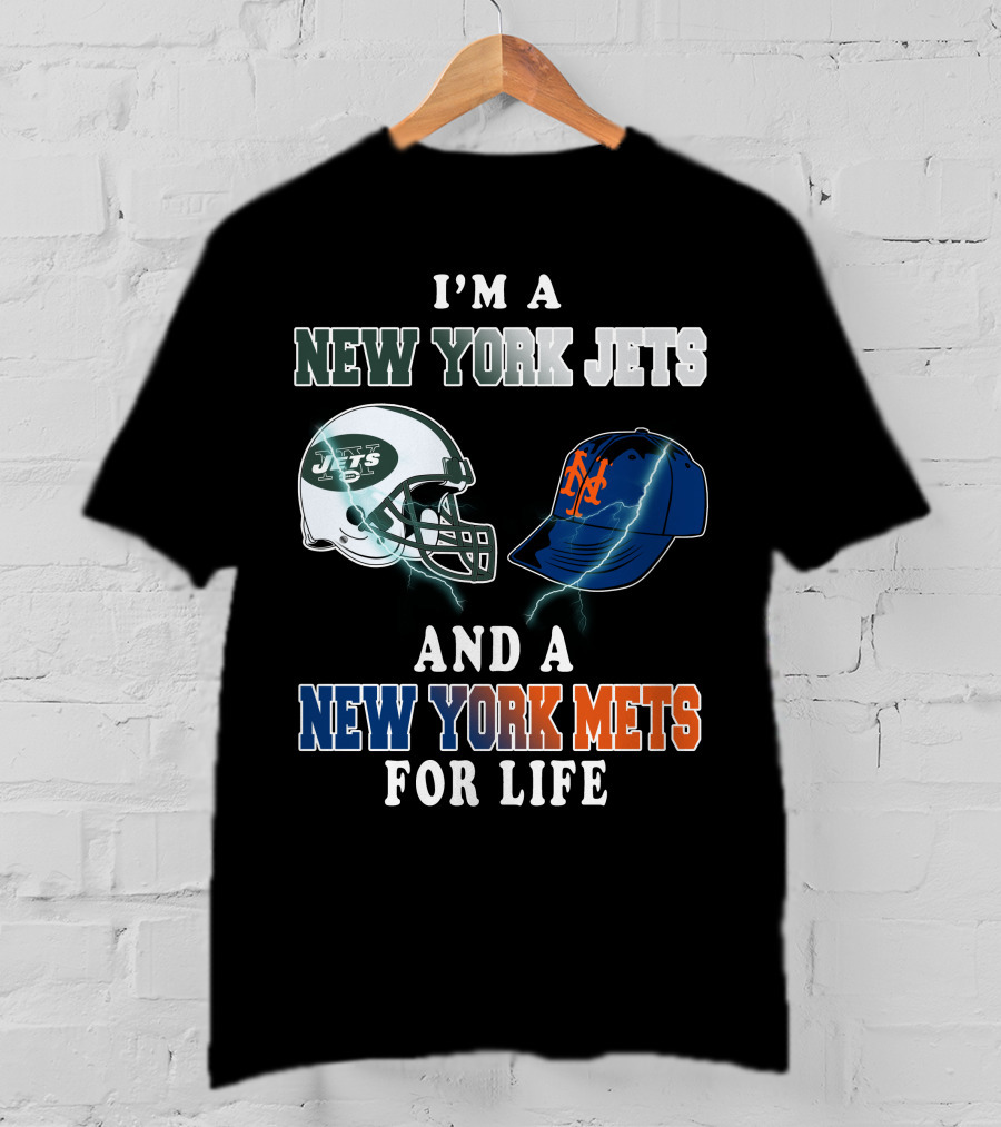 I'm A New York Jets And A New York Mets For Life T-Shirt