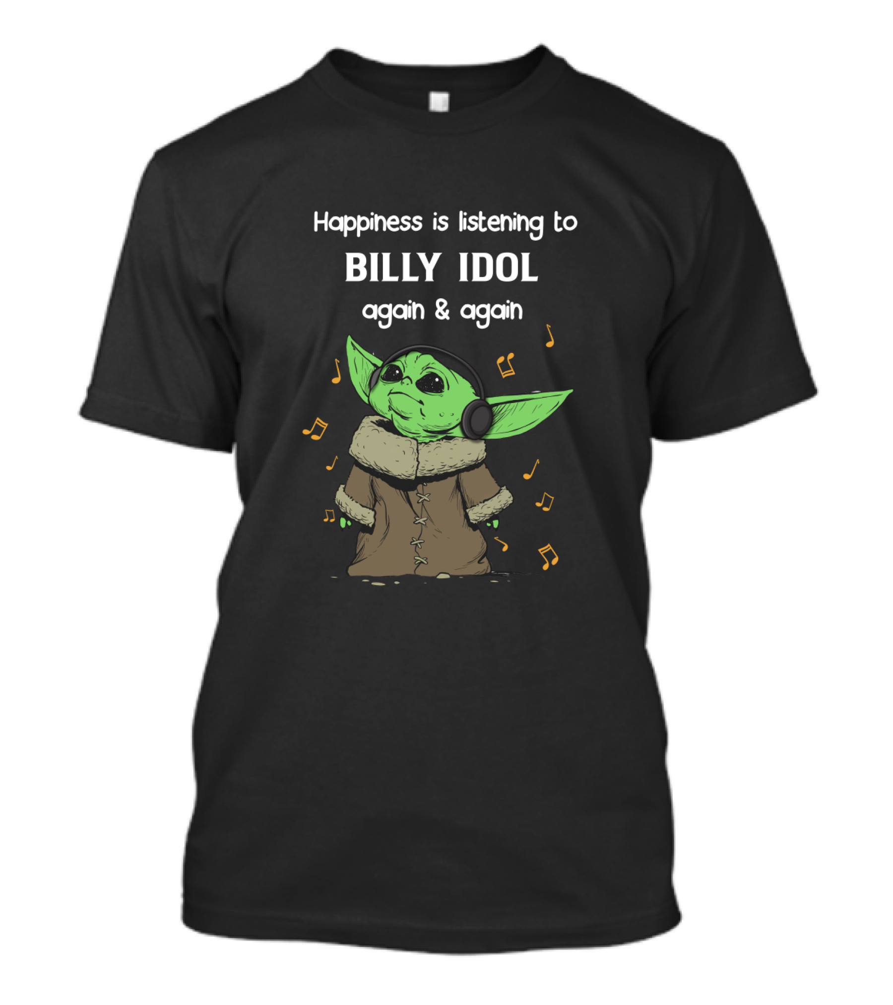 Happiness Is Listening To Billy Idol Again And Again T-Shirt