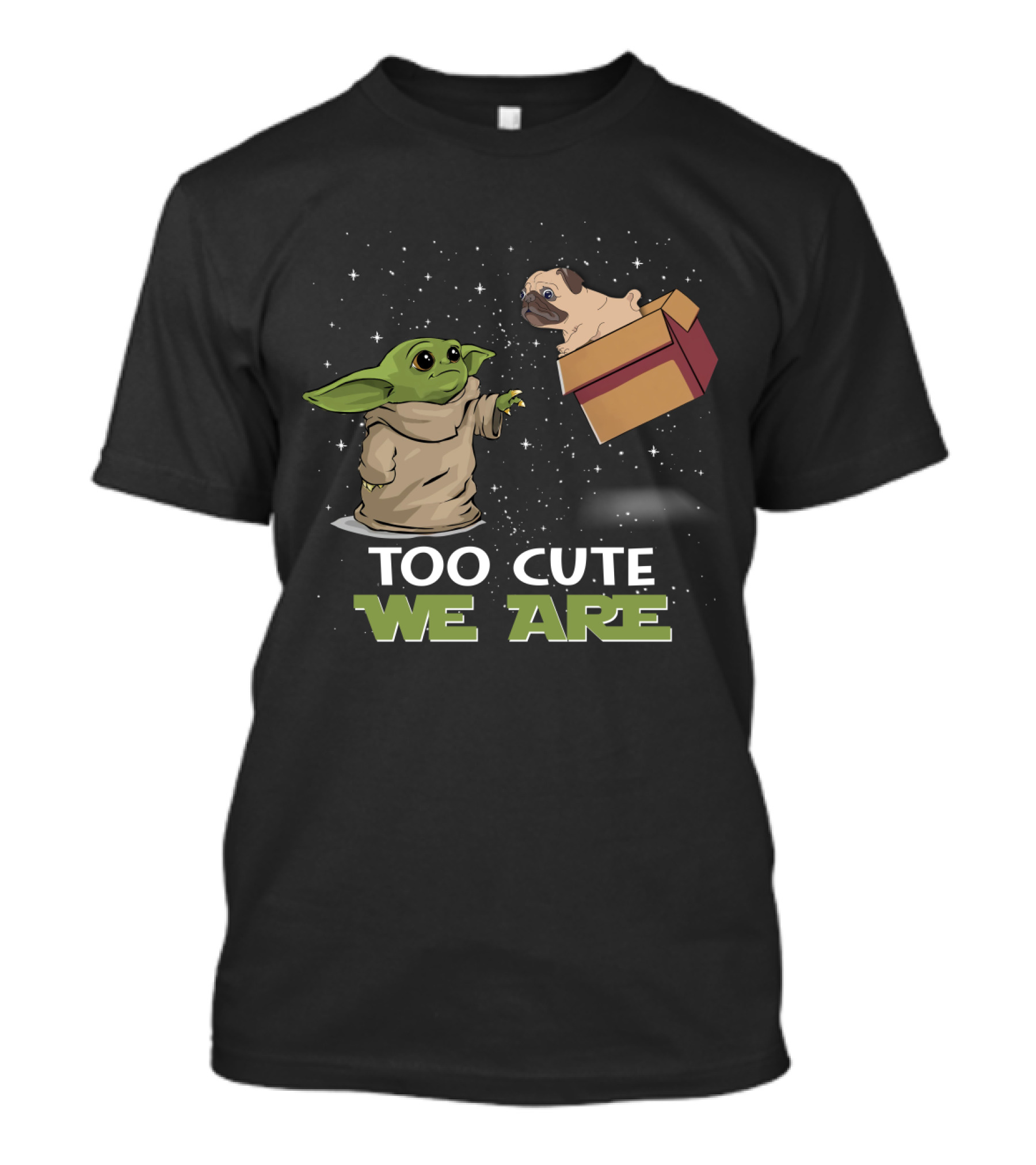 Too Cute We Are Baby Yoda And Pug In Star Box T-Shirt