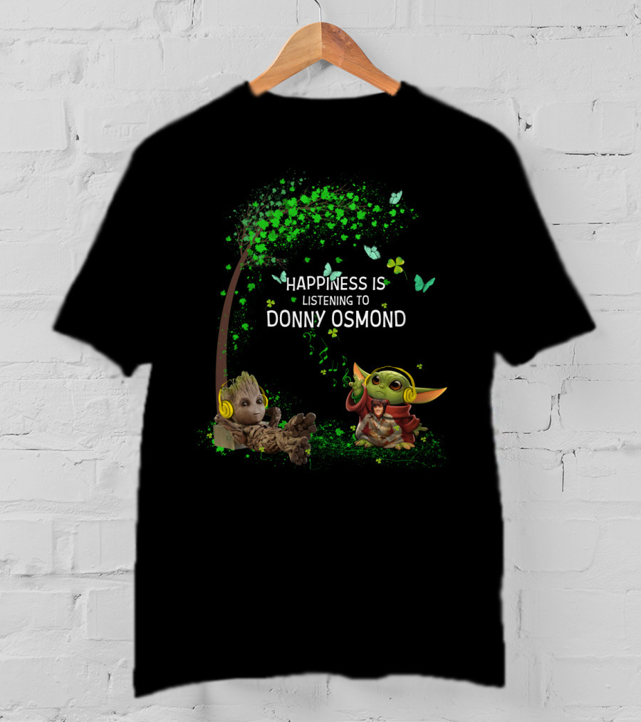 Happiness Is Listening To Donny Osmond Green Butterfly Music With Yd 1 T-Shirt