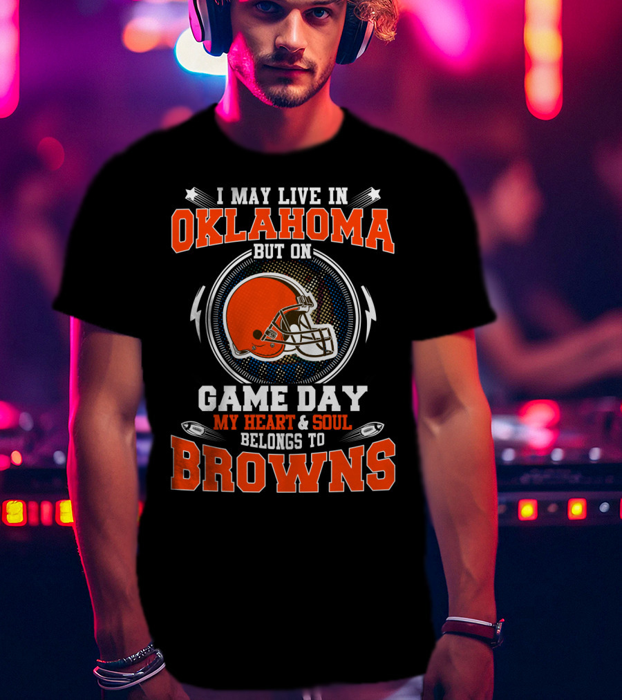 Oklahoma Game Day My Heart And Soul Belongs To Browns T-Shirt