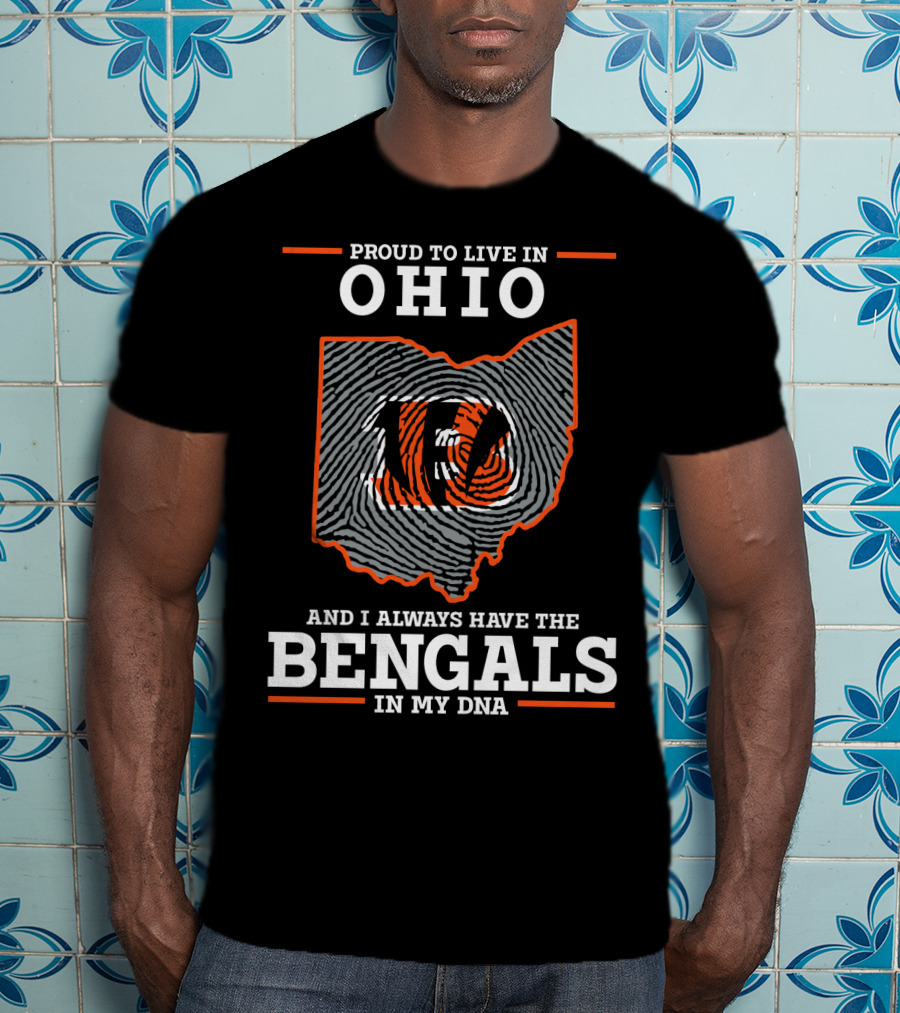 Proud To Live IN Ohio Bengals IN My Dna T-Shirt