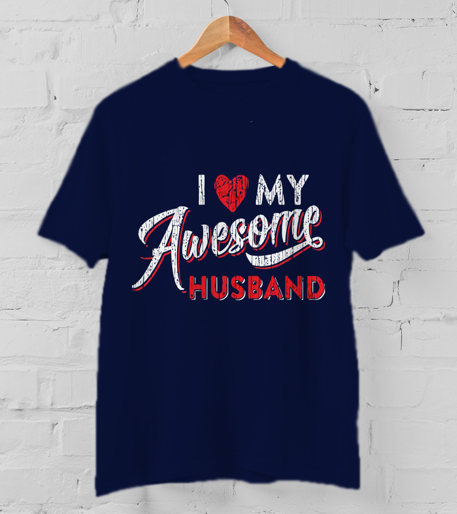 I Love My Awesome Husband T-Shirt