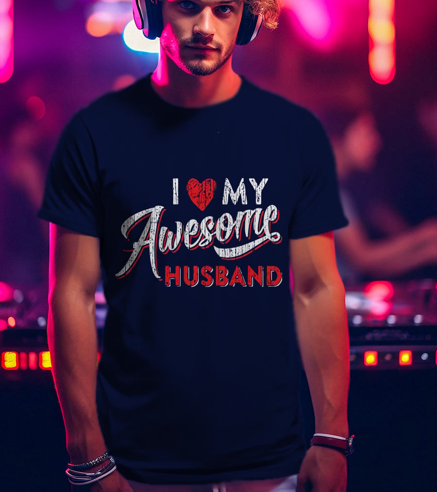 I Love My Awesome Husband T-Shirt