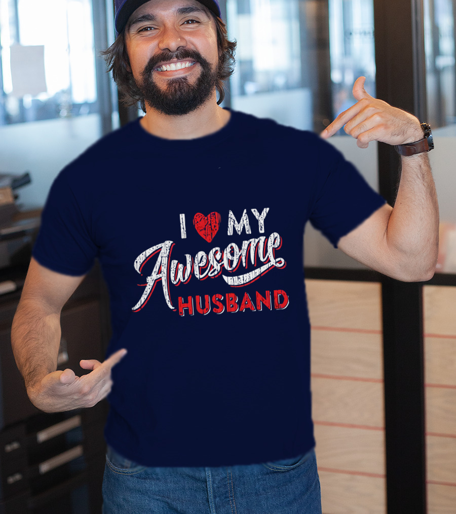 I Love My Awesome Husband T-Shirt